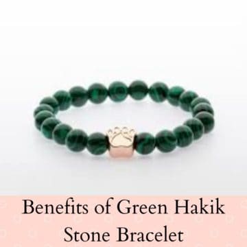Benefits of Green Hakik Stone Bracelet