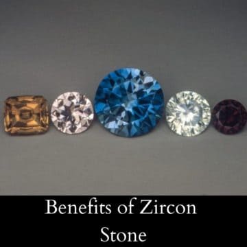 Benefits of Zircon Stone