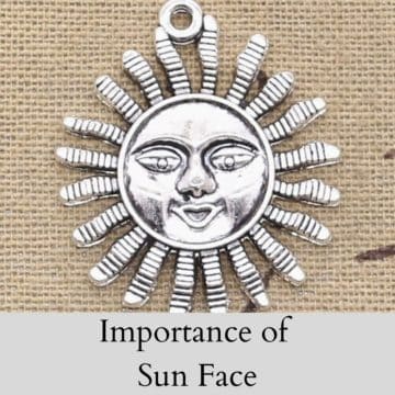 Importance of Sun Face
