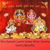 Shri Laxmi Kuber Dhan Varsha Yantra Benefits